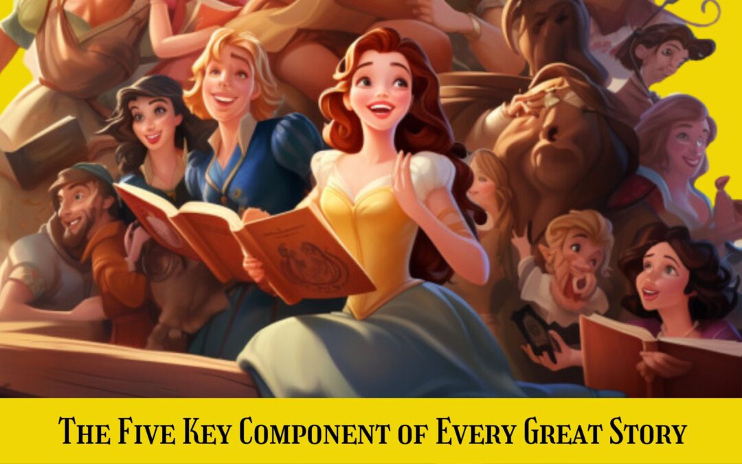 Storytelling 101: Every Great Story Includes Five Key Components